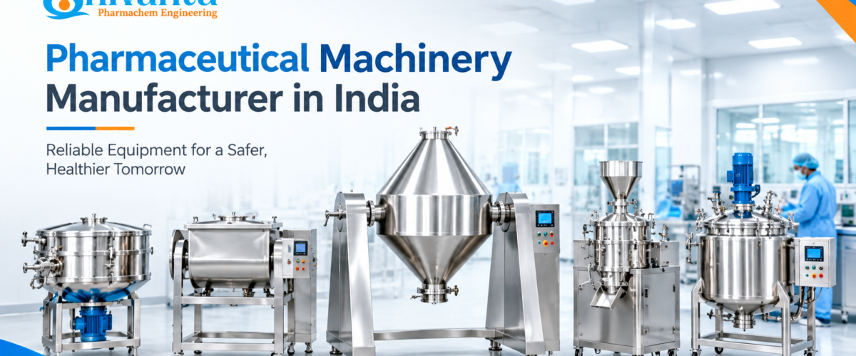 Pharmaceutical Machinery Manufacturer in India